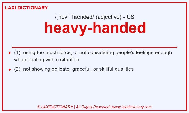 Definition heavy-handed in American English