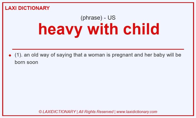Definition heavy with child in American English