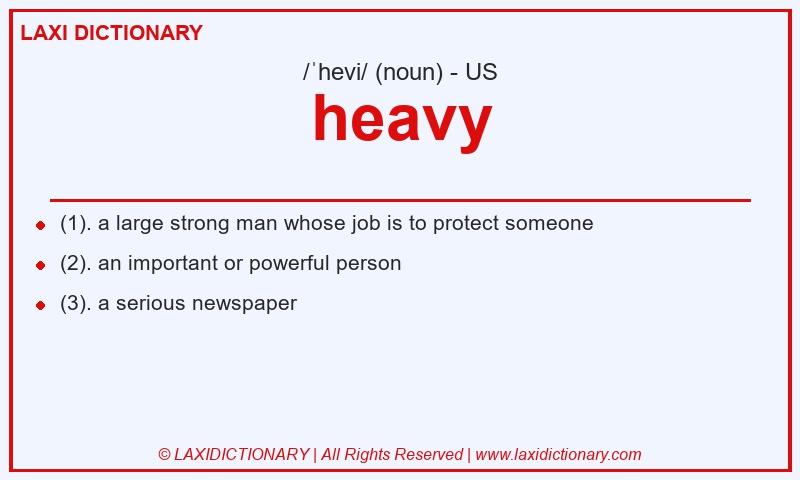 Definition heavy in American English