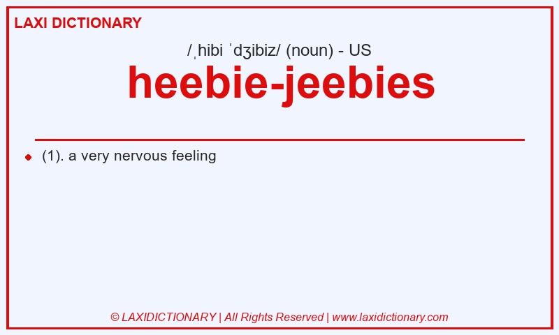 Definition heebie-jeebies in American English