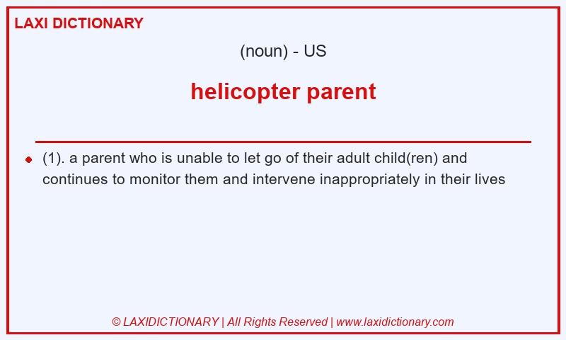 Definition helicopter parent in American English