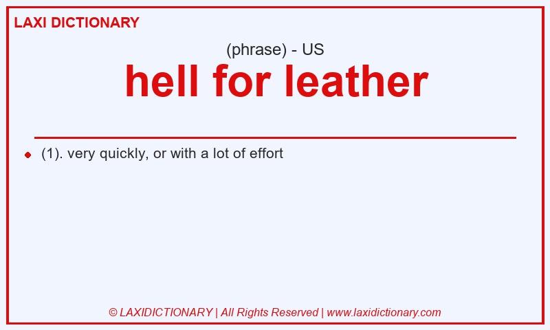 Definition hell for leather in American English