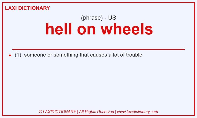 Definition hell on wheels in American English
