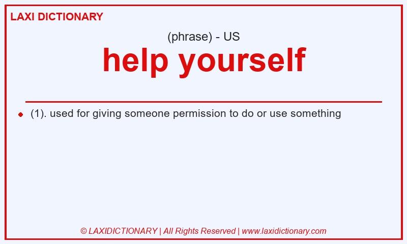 Definition help yourself in American English