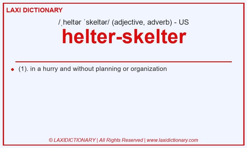 Definition helter-skelter in American English