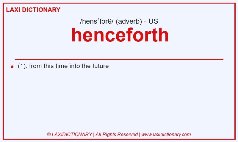 Definition henceforth in American English
