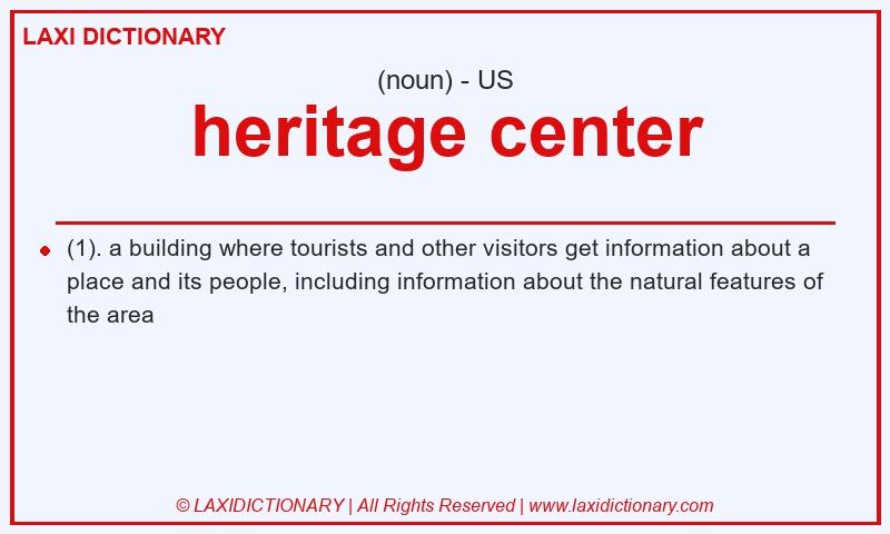 Definition heritage center in American English