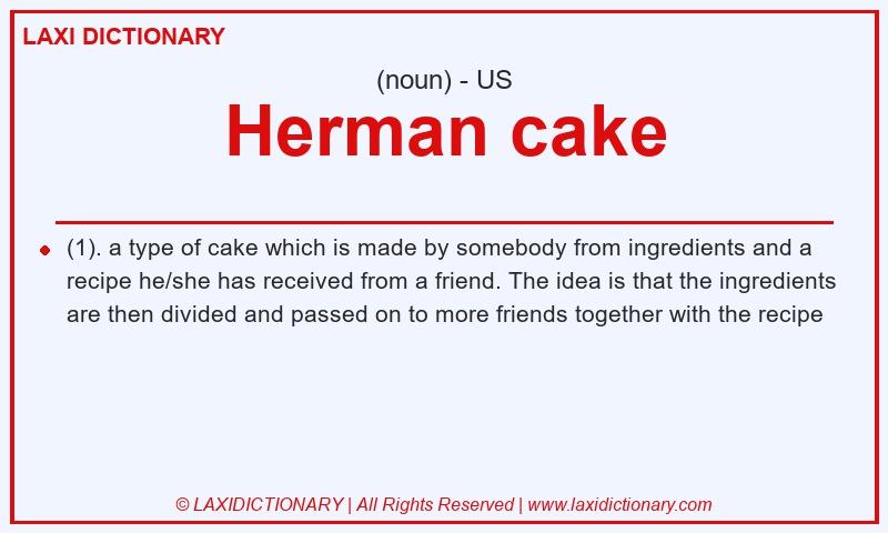 Definition Herman cake in American English