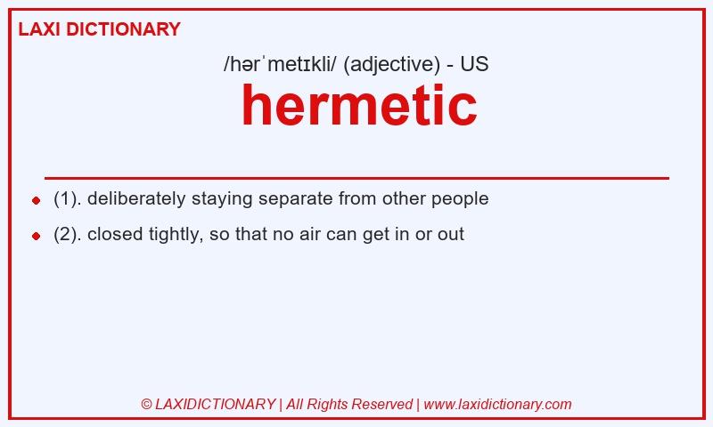 Definition hermetic in American English