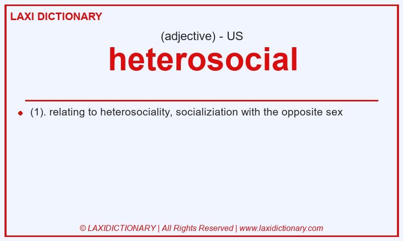 Definition heterosocial in American English