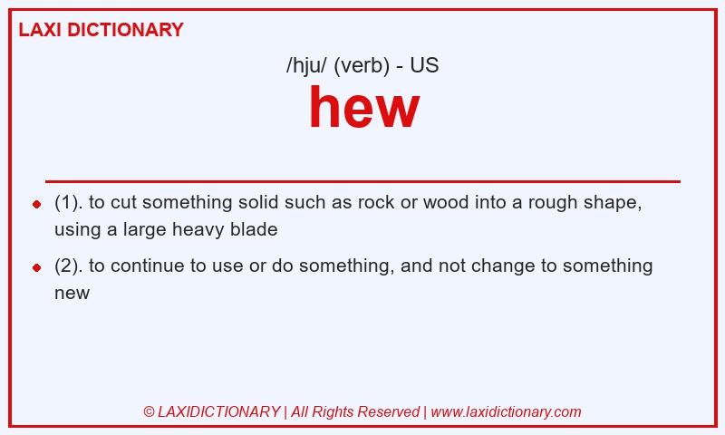 Definition hew in American English