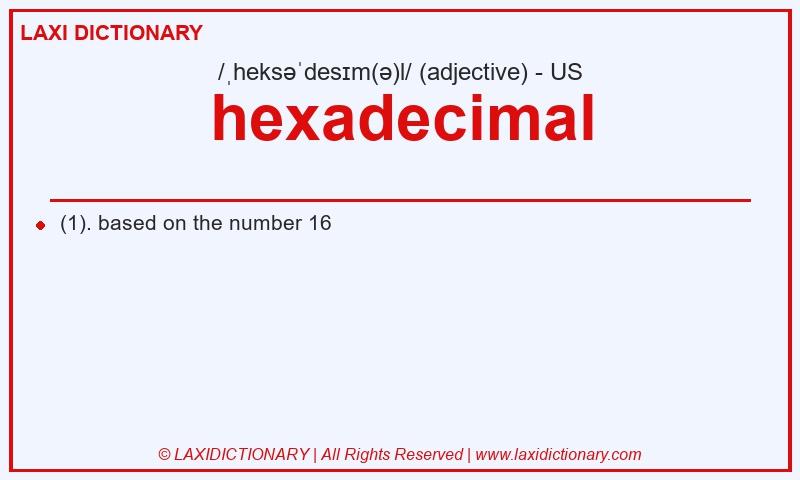 Definition hexadecimal in American English