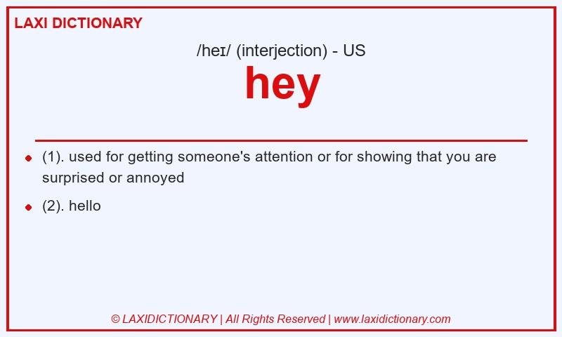 Definition hey in American English