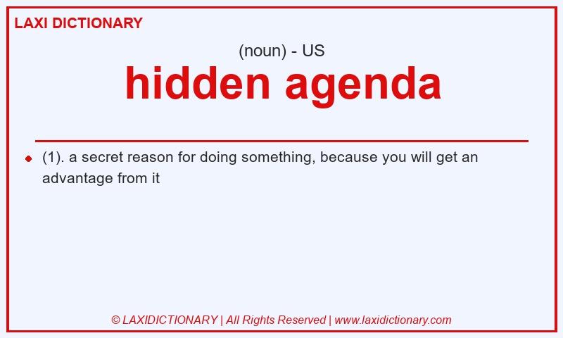 Definition hidden agenda in American English