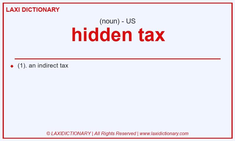 Definition hidden tax in American English