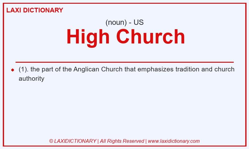 Definition High Church in American English