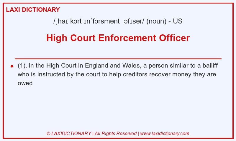 Definition High Court Enforcement Officer in American English