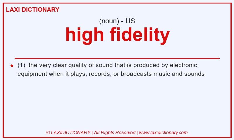 Definition high fidelity in American English
