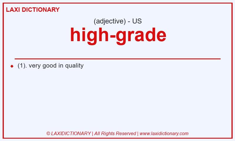 Definition high-grade in American English