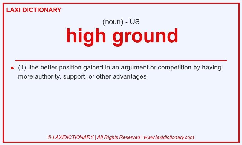 Definition high ground in American English
