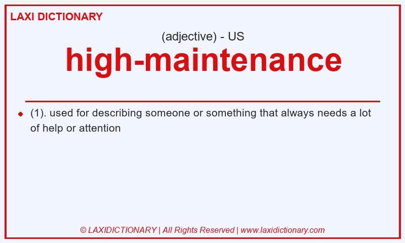 Definition high-maintenance in American English