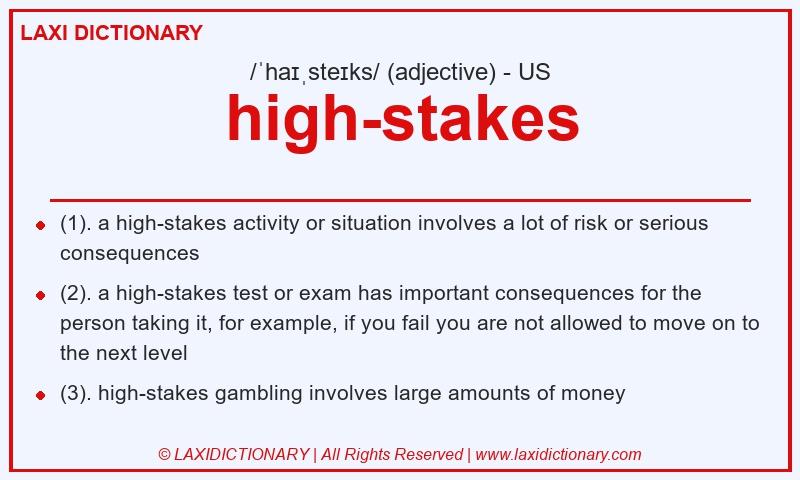 Definition high-stakes in American English