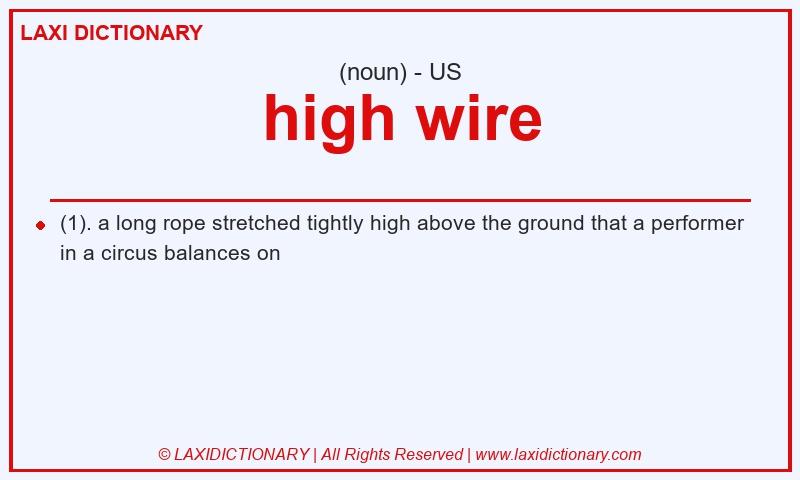 Definition high wire in American English