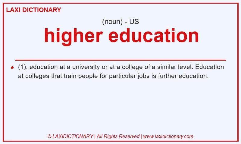 Definition higher education in American English