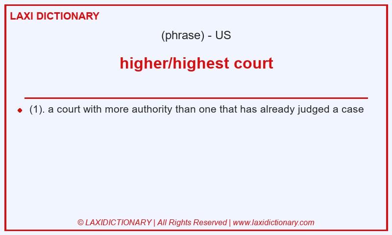 Definition higher/highest court in American English