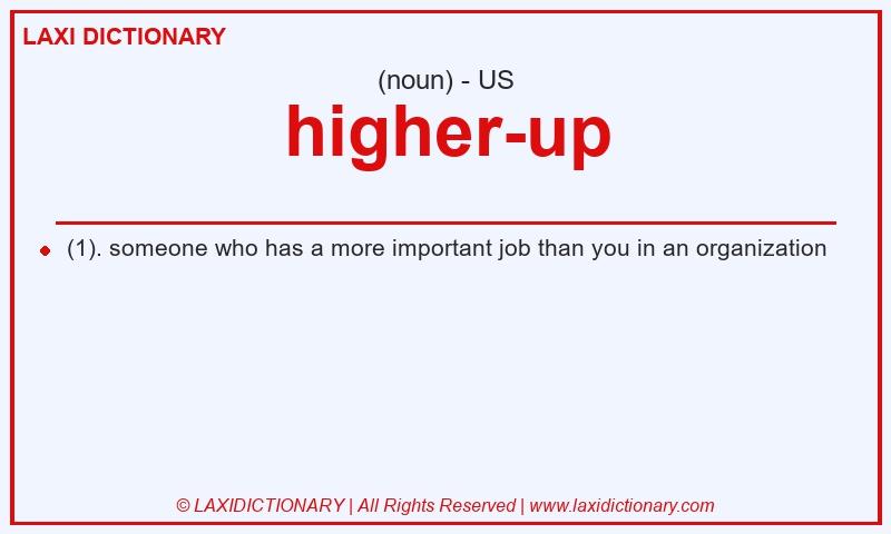 Definition higher-up in American English