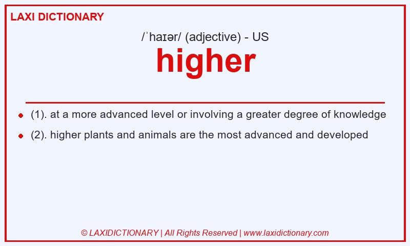 Definition higher in American English