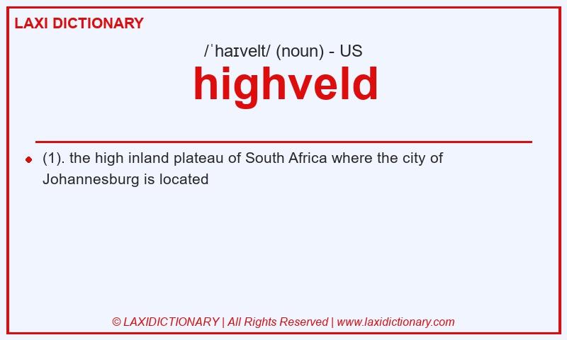 Definition highveld in American English
