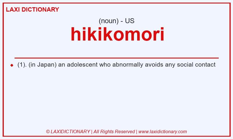 Definition hikikomori in American English