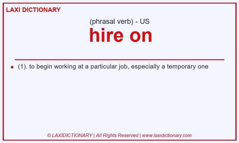 Definition hire on in American English