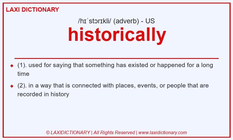 Definition historically in American English
