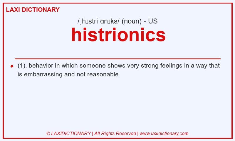 Definition histrionics in American English