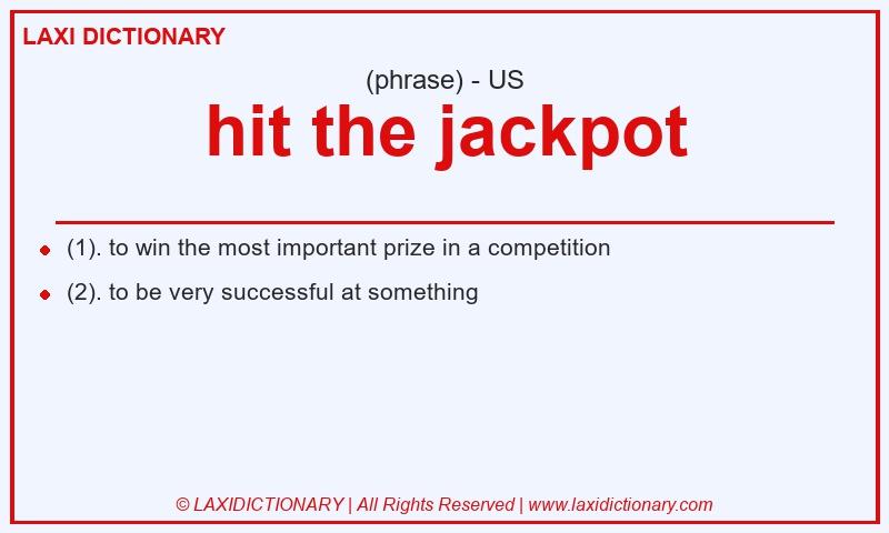 Definition hit the jackpot in American English