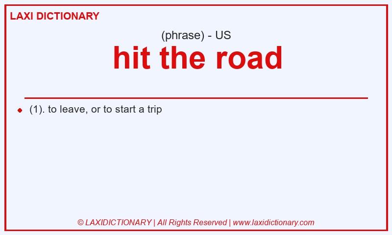 Definition hit the road in American English