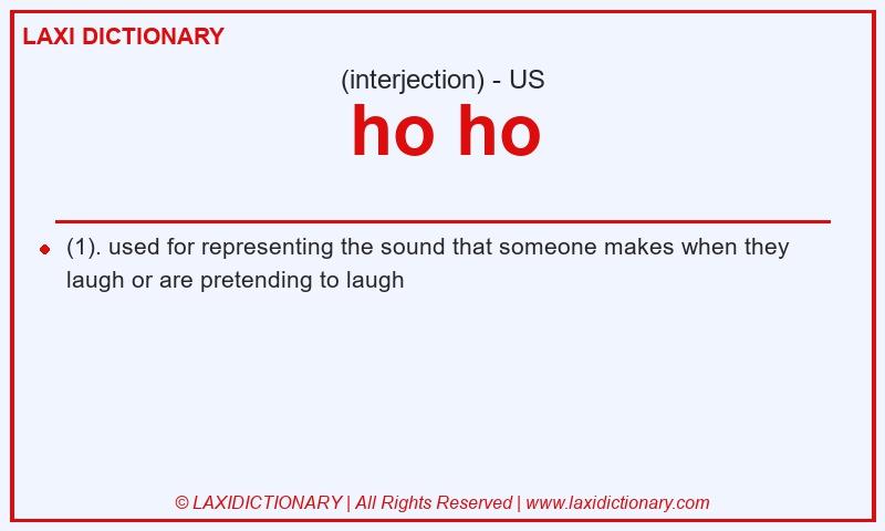 Definition ho ho in American English