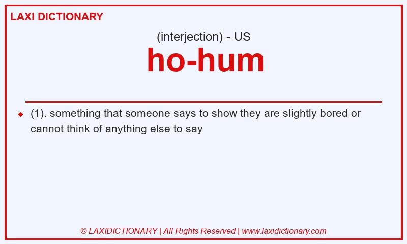 Definition ho-hum in American English