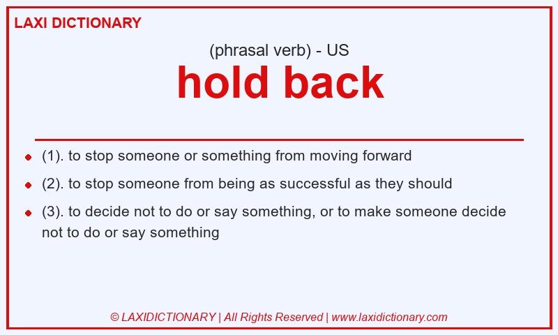Definition hold back in American English