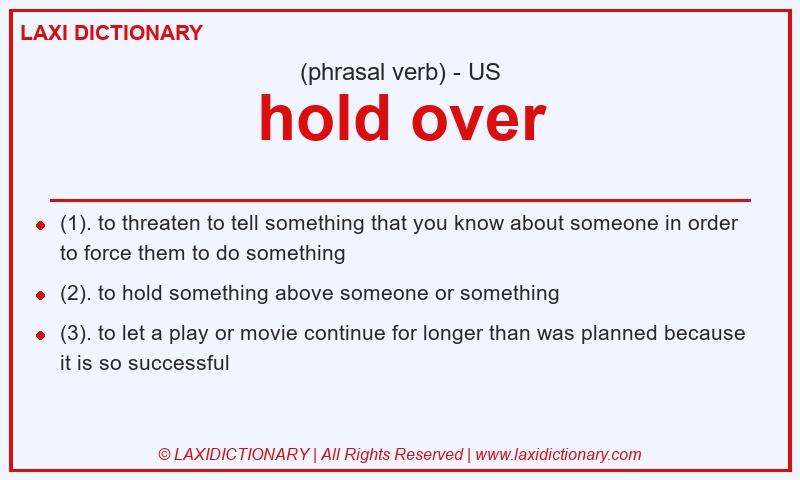 Definition hold over in American English