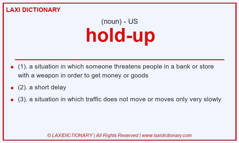 Definition hold-up in American English