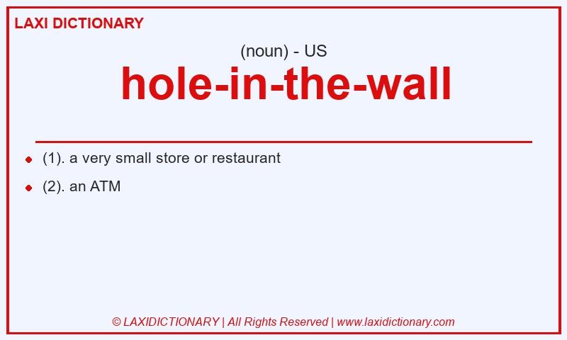 Definition hole-in-the-wall in American English