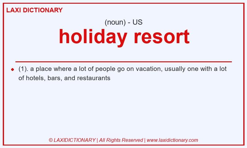 Definition holiday resort in American English