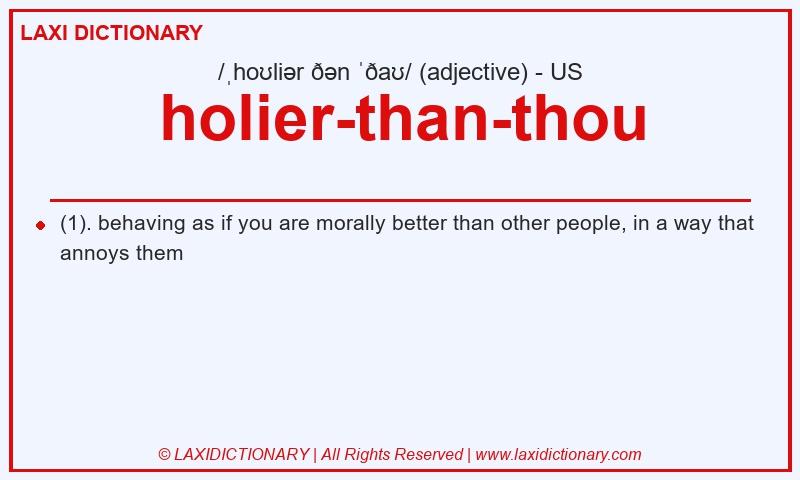 Definition holier-than-thou in American English