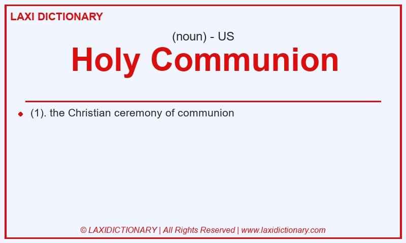Definition Holy Communion in American English