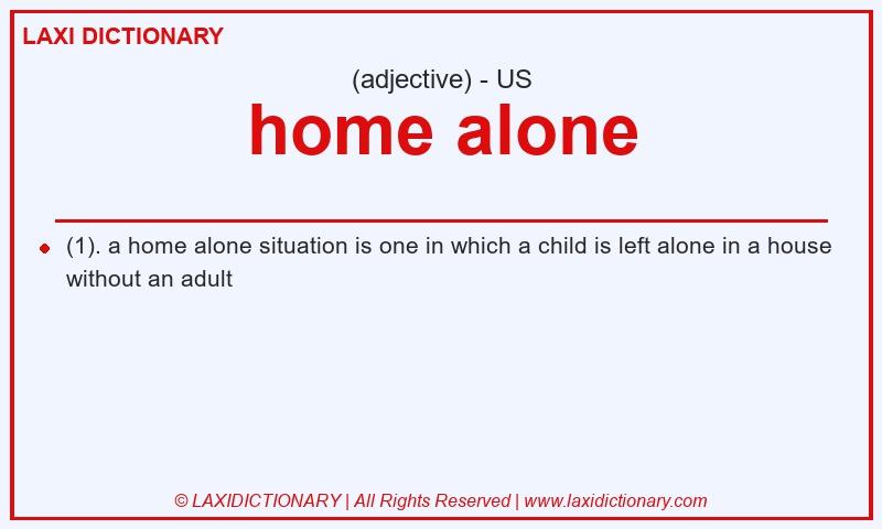 Definition home alone in American English