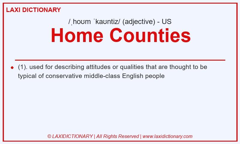 Definition Home Counties in American English
