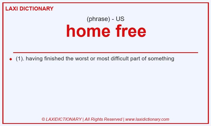 Definition home free in American English